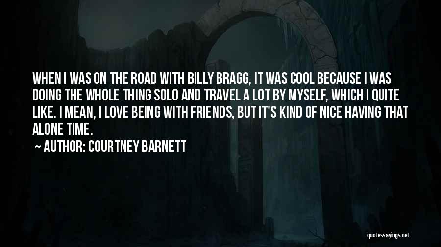 Being Nice And Kind Quotes By Courtney Barnett