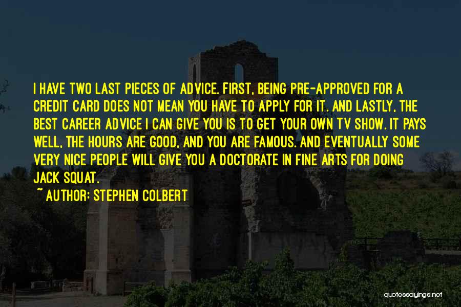 Being Nice And Mean Quotes By Stephen Colbert