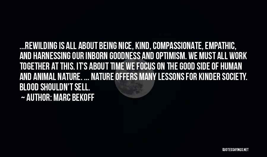 Being Nice At Work Quotes By Marc Bekoff