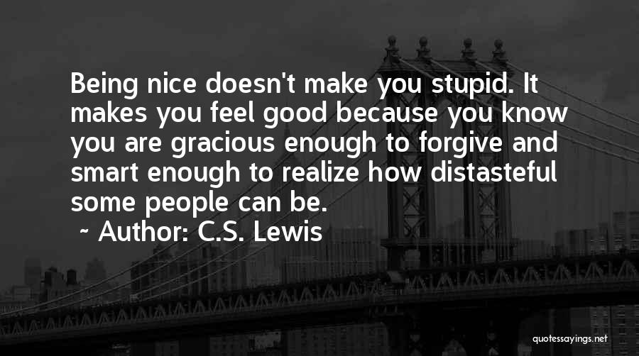 Being Nice But Not Stupid Quotes By C.S. Lewis