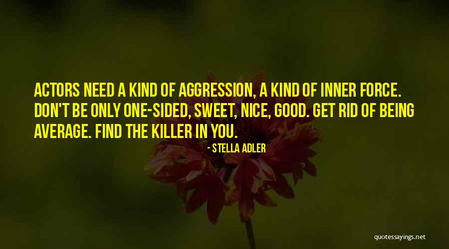 Being Nice In Business Quotes By Stella Adler