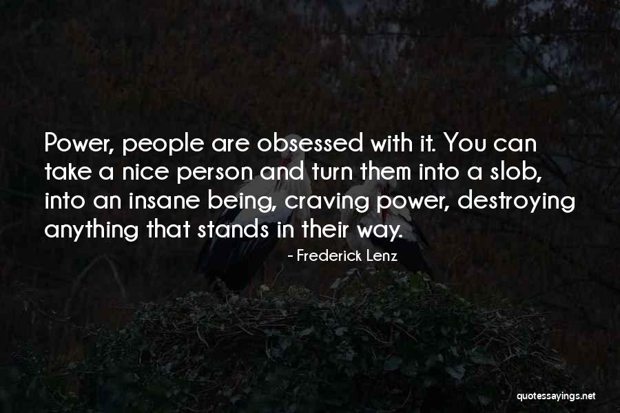 Being Nice Person Quotes By Frederick Lenz