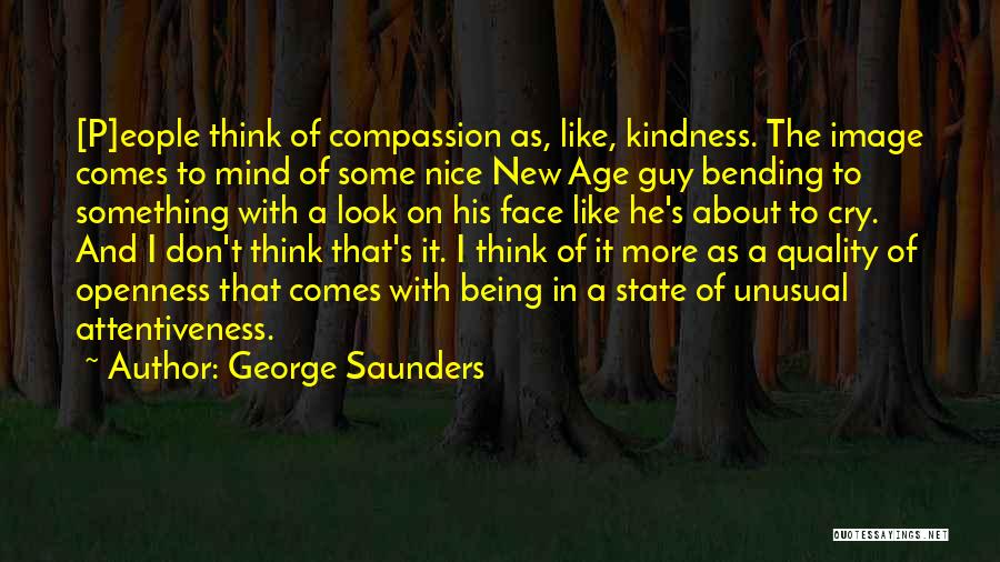 Being Nice Quotes By George Saunders