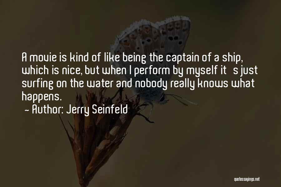 Being Nice Quotes By Jerry Seinfeld