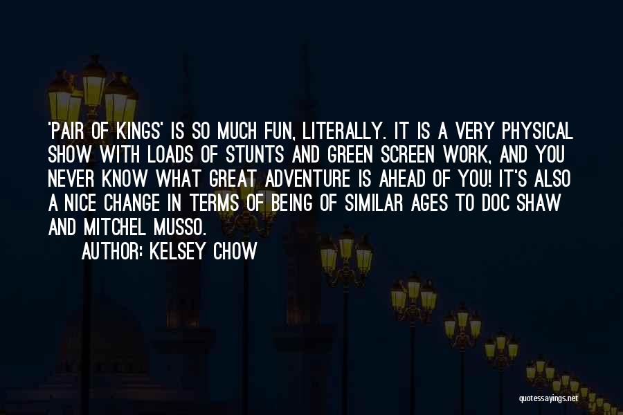 Being Nice Quotes By Kelsey Chow