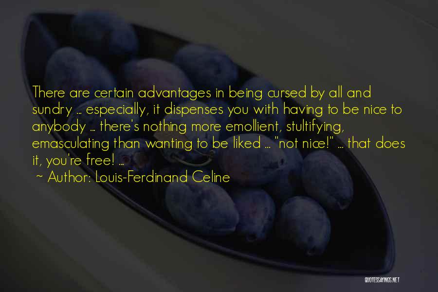 Being Nice Quotes By Louis-Ferdinand Celine