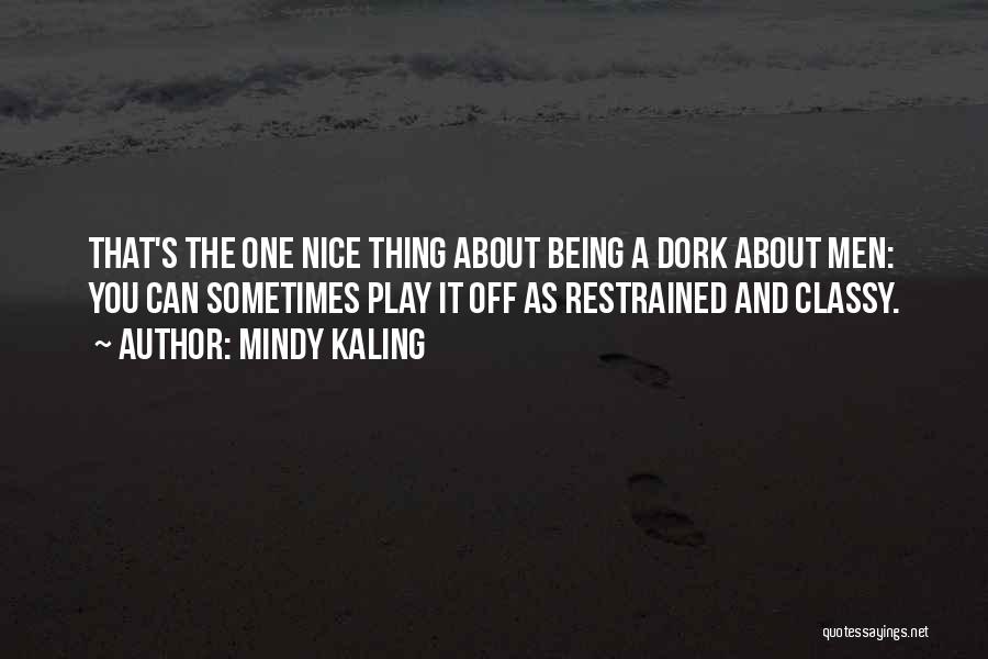 Being Nice Quotes By Mindy Kaling