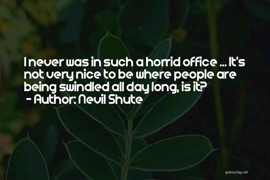 Being Nice Quotes By Nevil Shute