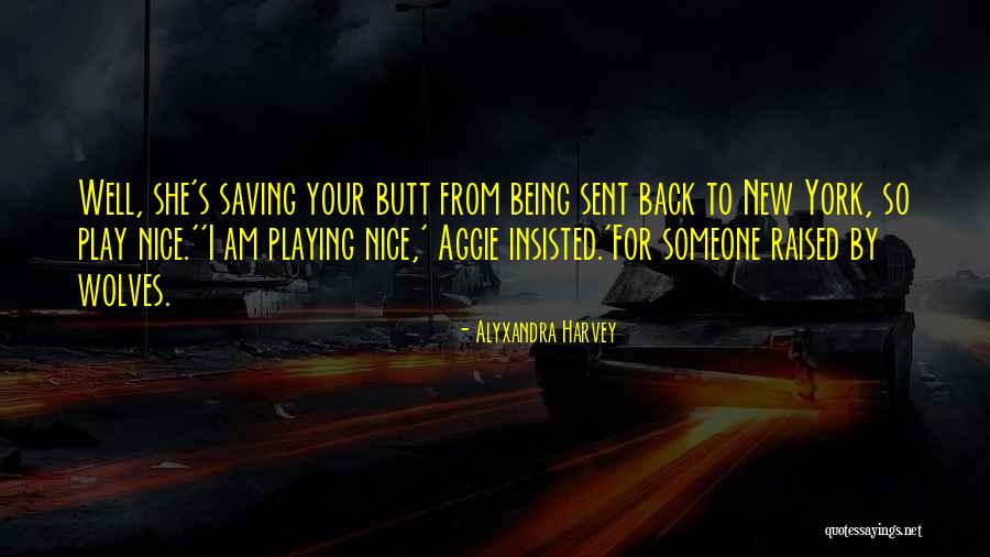 Being Nice To Someone Quotes By Alyxandra Harvey Being Nice To Someone Quotes By Alyxandra Harvey