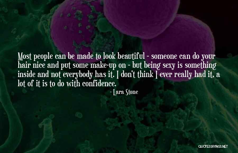 Being Nice To Someone Quotes By Lara Stone Being Nice To Someone Quotes By Lara Stone