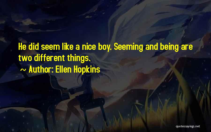 Being Nice To Yourself Quotes By Ellen Hopkins