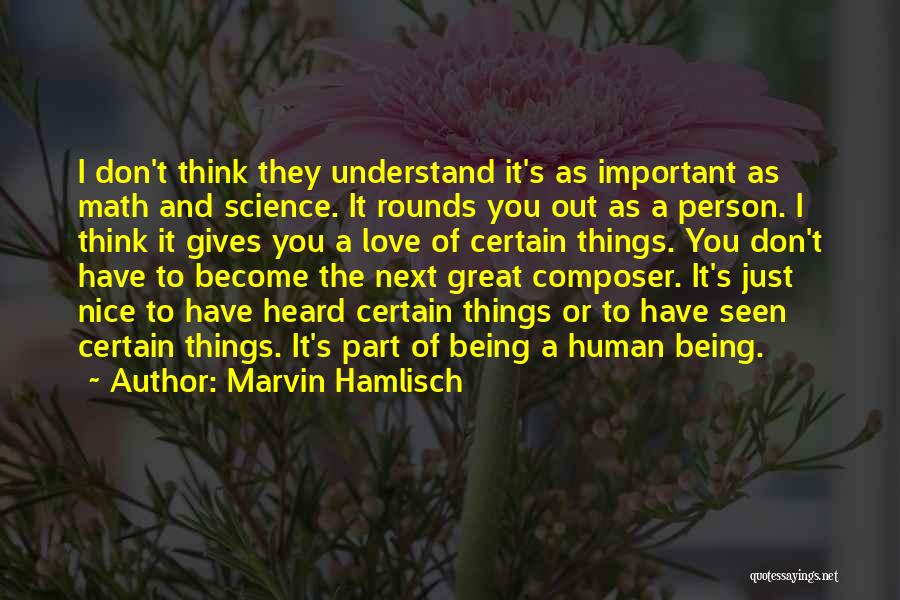 Being Nice To Yourself Quotes By Marvin Hamlisch