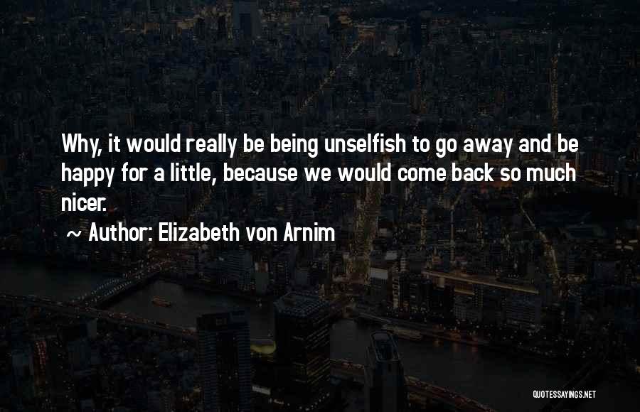 Being Nicer Quotes By Elizabeth Von Arnim