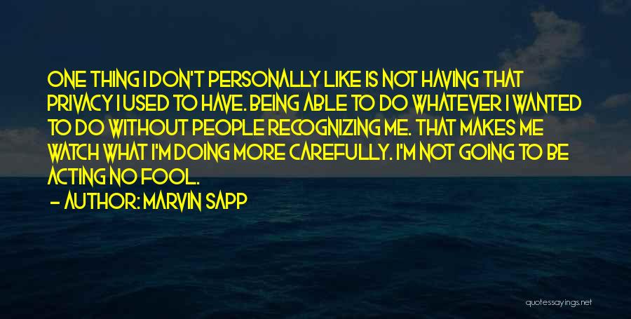 Being No One's Fool Quotes By Marvin Sapp