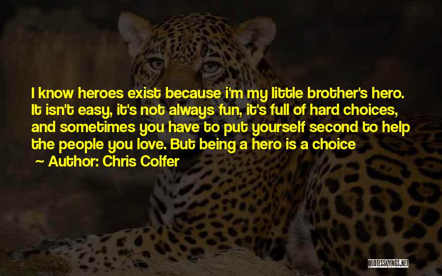 Being No One's Second Choice Quotes By Chris Colfer