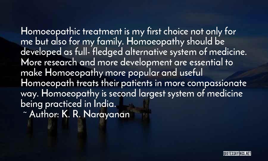 Being No One's Second Choice Quotes By K. R. Narayanan