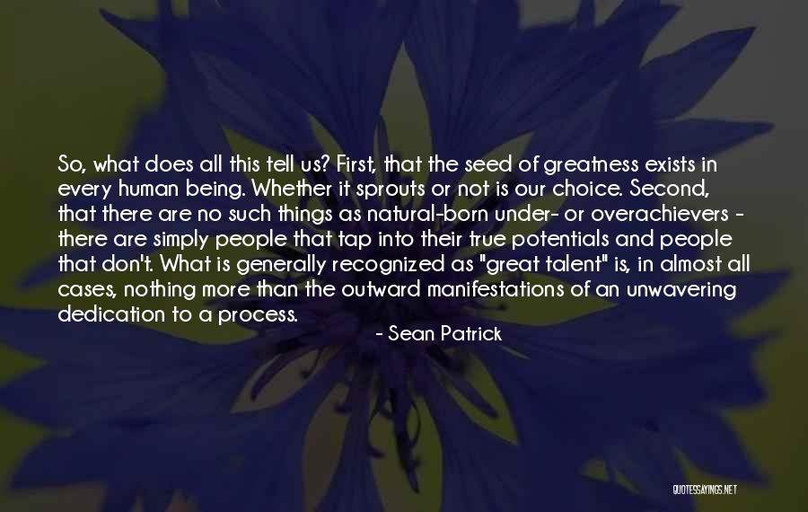 Being No One's Second Choice Quotes By Sean Patrick Being No One's Second Choice Quotes By Sean Patrick