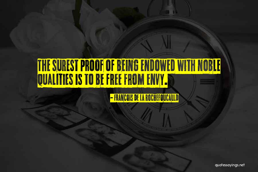 Being Noble Quotes By Francois De La Rochefoucauld Being Noble Quotes By Francois De La Rochefoucauld