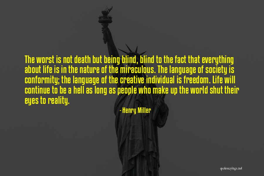 Being Non Conformity Quotes By Henry Miller Being Non Conformity Quotes By Henry Miller