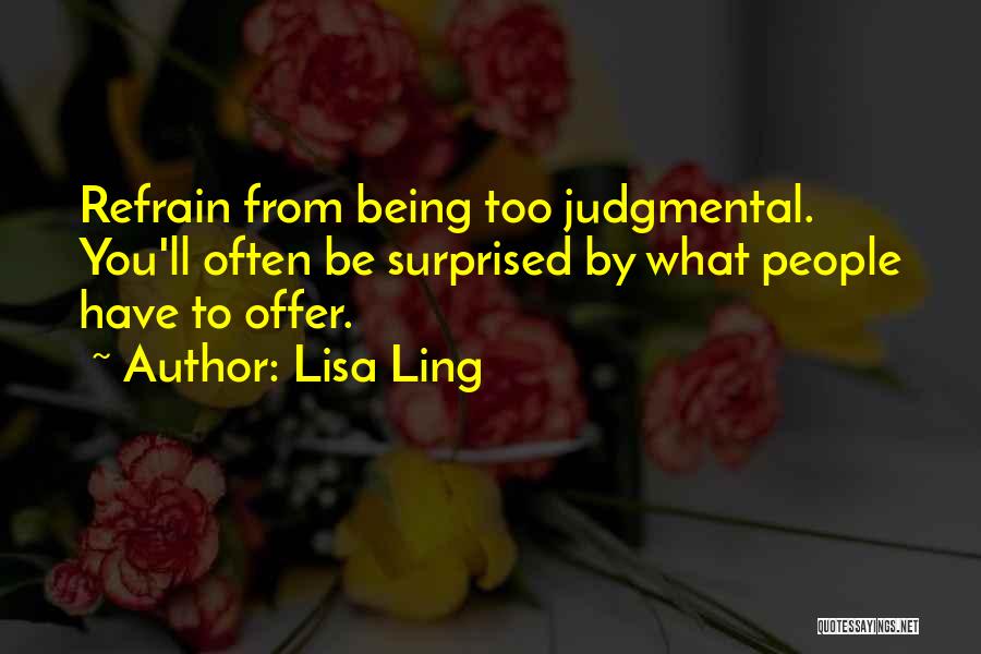 Being Non Judgmental Quotes By Lisa Ling