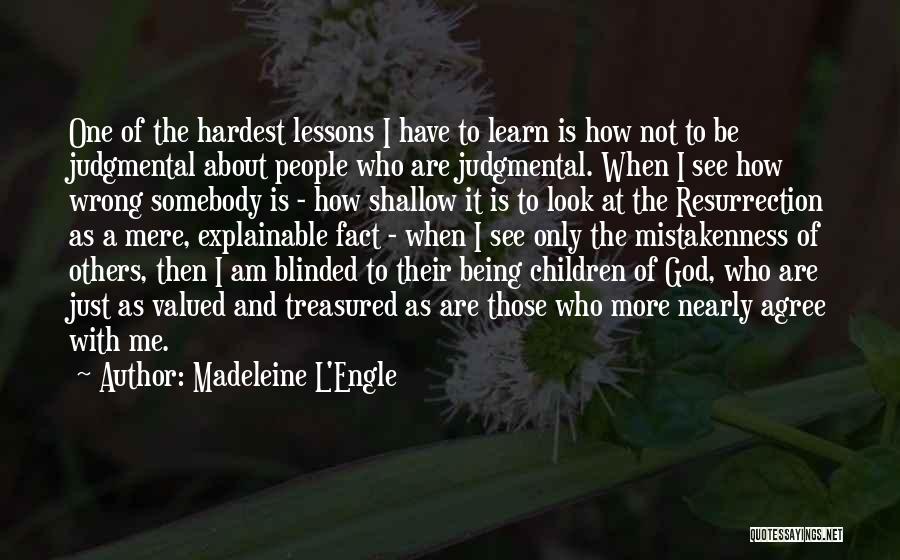 Being Non Judgmental Quotes By Madeleine L'Engle