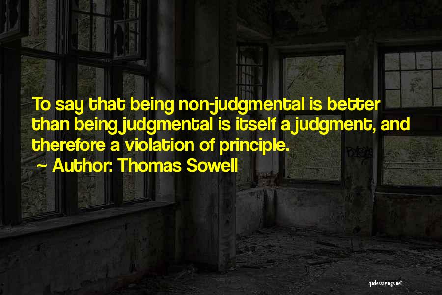 Being Non Judgmental Quotes By Thomas Sowell