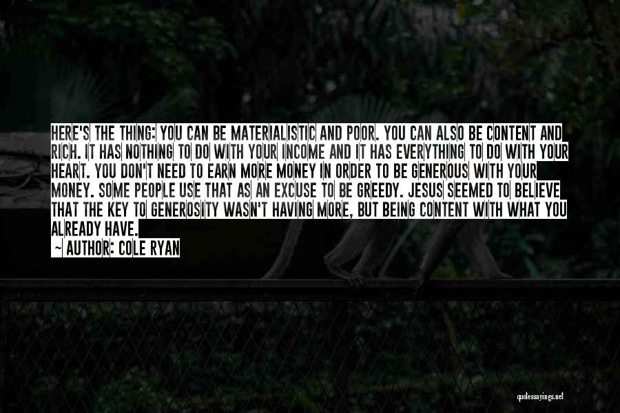 Being Non Materialistic Quotes By Cole Ryan