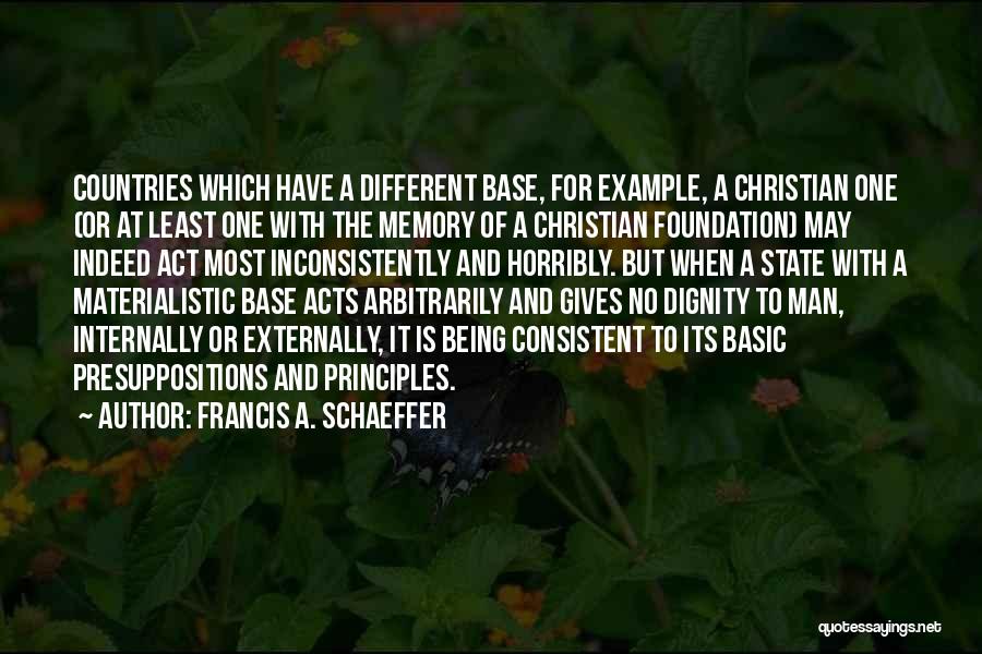 Being Non Materialistic Quotes By Francis A. Schaeffer
