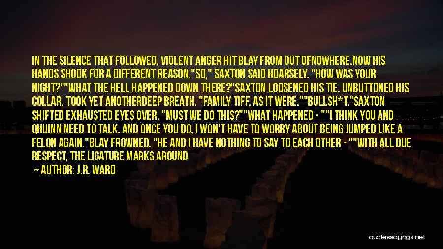 Being Non Violent Quotes By J.R. Ward