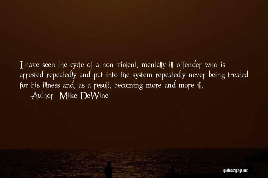 Being Non Violent Quotes By Mike DeWine