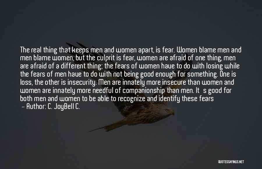 Being Not Afraid Quotes By C. JoyBell C.