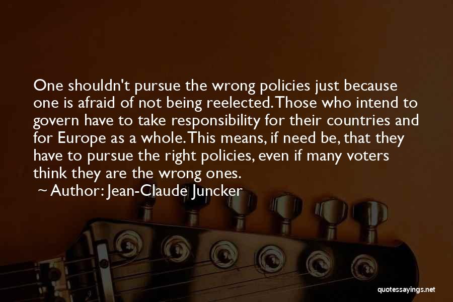 Being Not Afraid Quotes By Jean-Claude Juncker