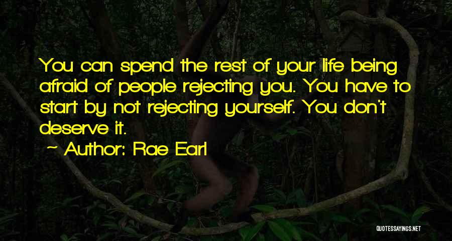 Being Not Afraid Quotes By Rae Earl