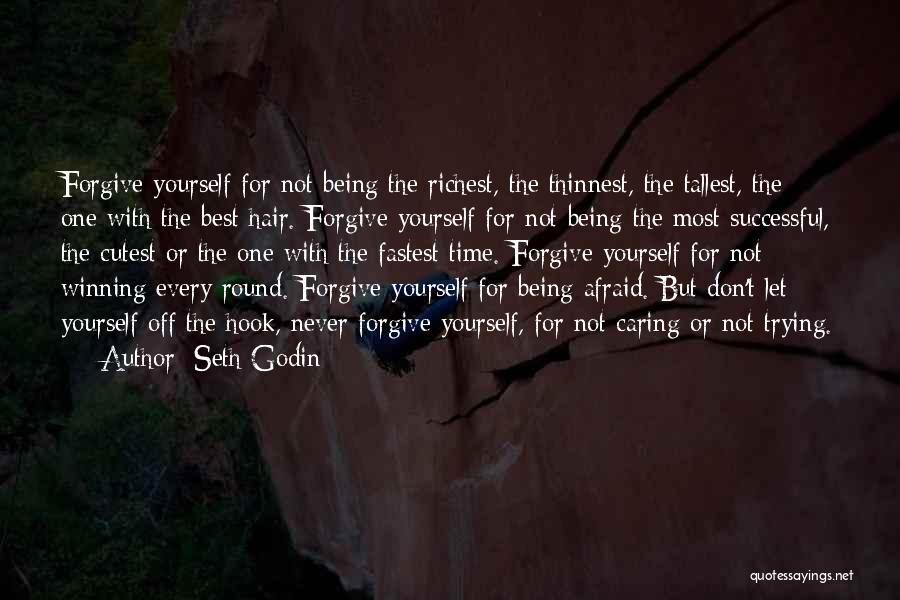 Being Not Afraid Quotes By Seth Godin