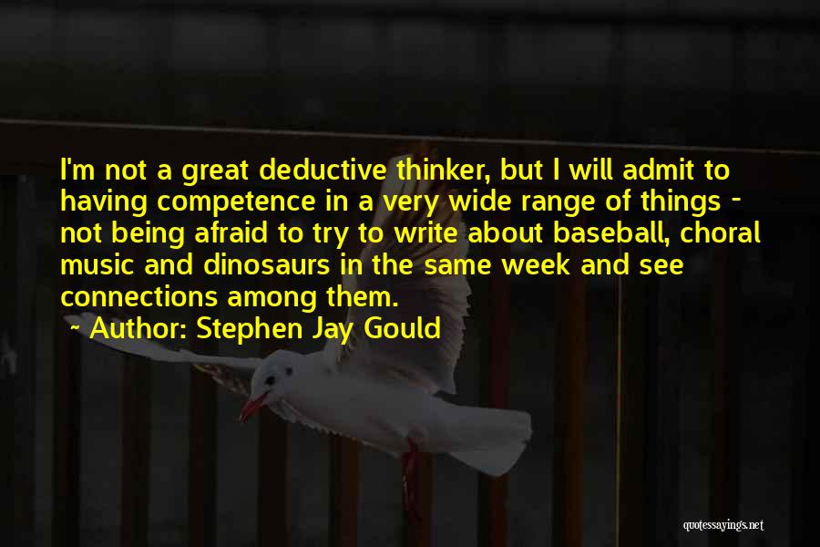 Being Not Afraid Quotes By Stephen Jay Gould