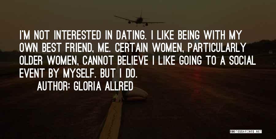 Being Not Alone Quotes By Gloria Allred