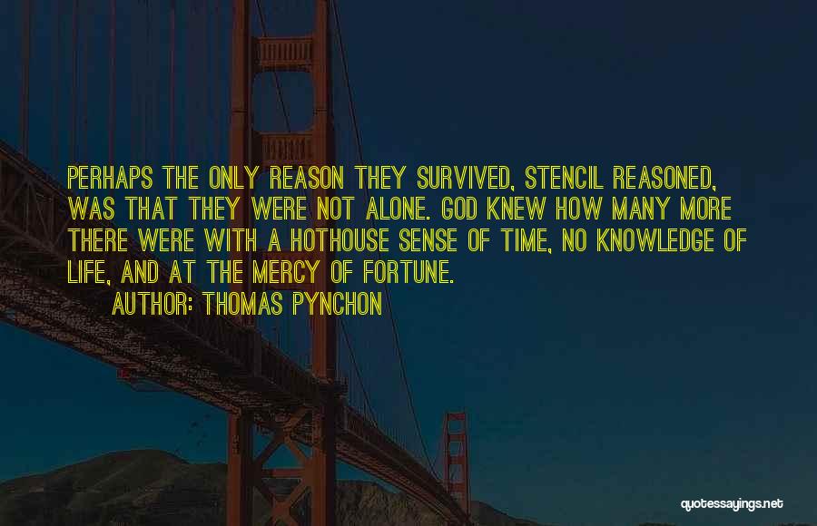 Being Not Alone Quotes By Thomas Pynchon