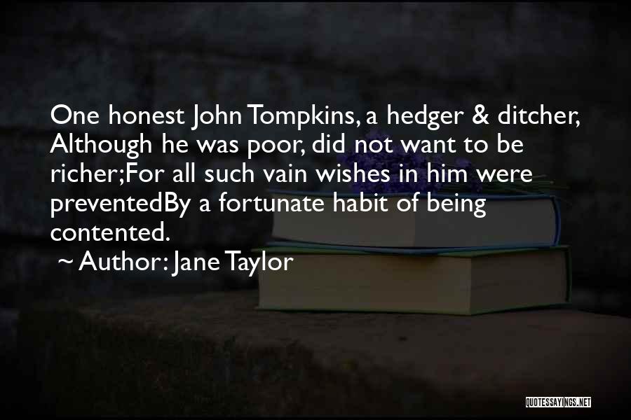 Being Not Contented Quotes By Jane Taylor