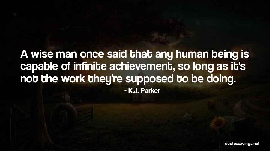 Being Not Doing Quotes By K.J. Parker Being Not Doing Quotes By K.J. Parker