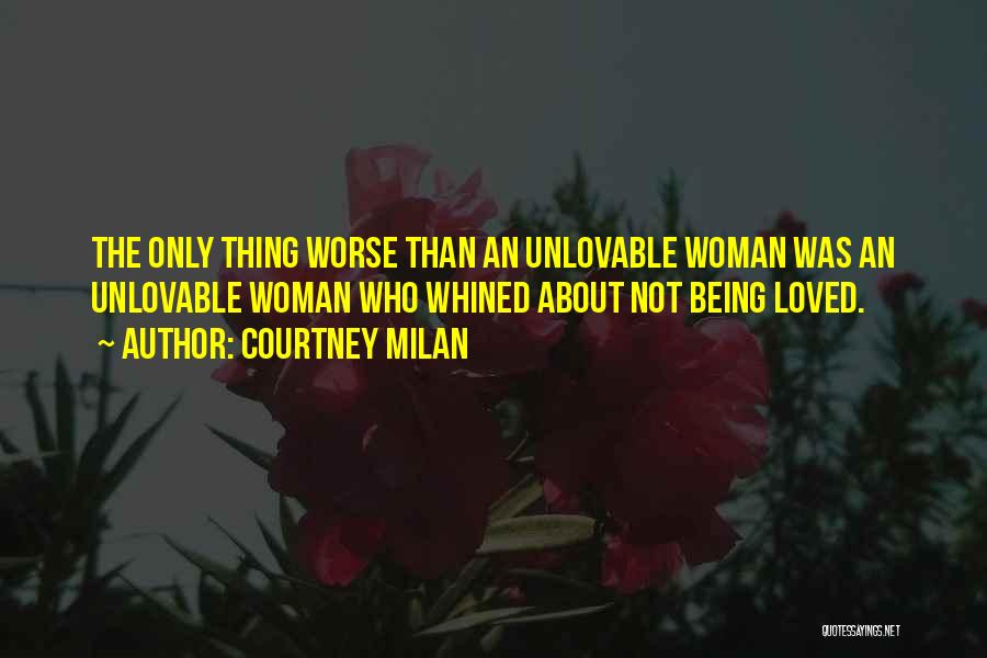 Being Not Loved Quotes By Courtney Milan