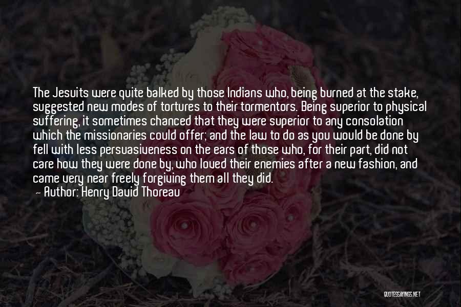 Being Not Loved Quotes By Henry David Thoreau