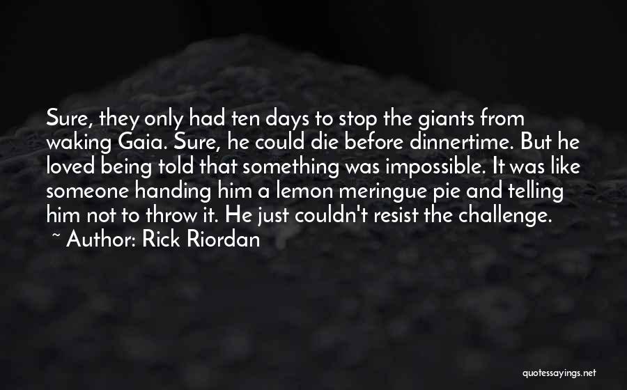 Being Not Loved Quotes By Rick Riordan