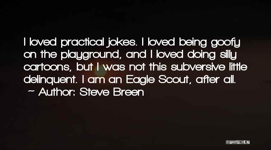 Being Not Loved Quotes By Steve Breen