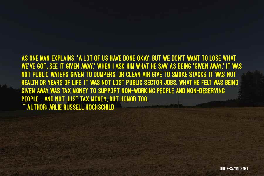Being Not Okay Quotes By Arlie Russell Hochschild
