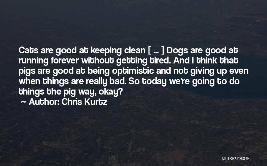 Being Not Okay Quotes By Chris Kurtz