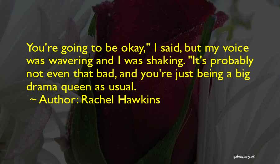 Being Not Okay Quotes By Rachel Hawkins