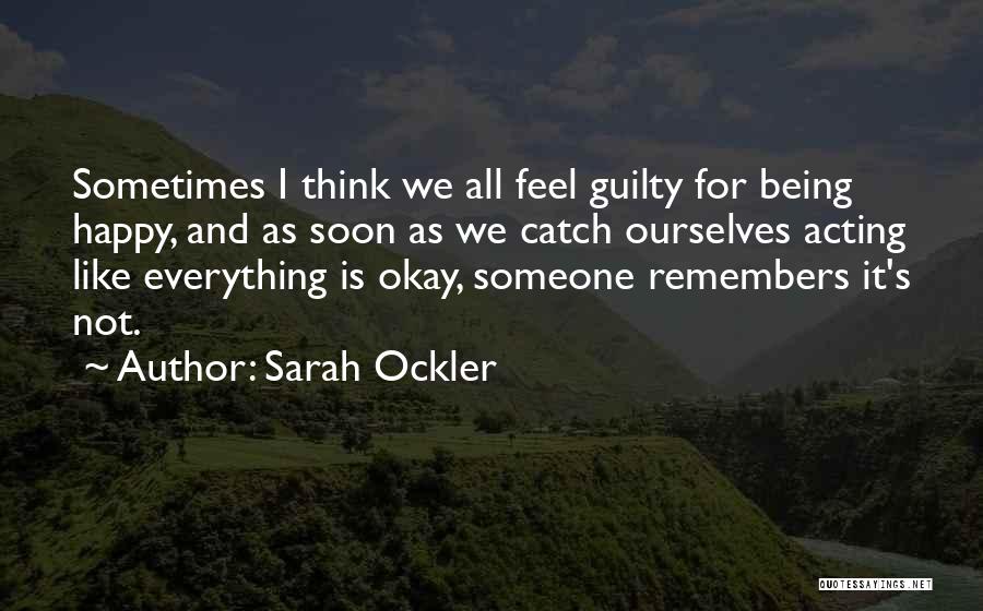 Being Not Okay Quotes By Sarah Ockler
