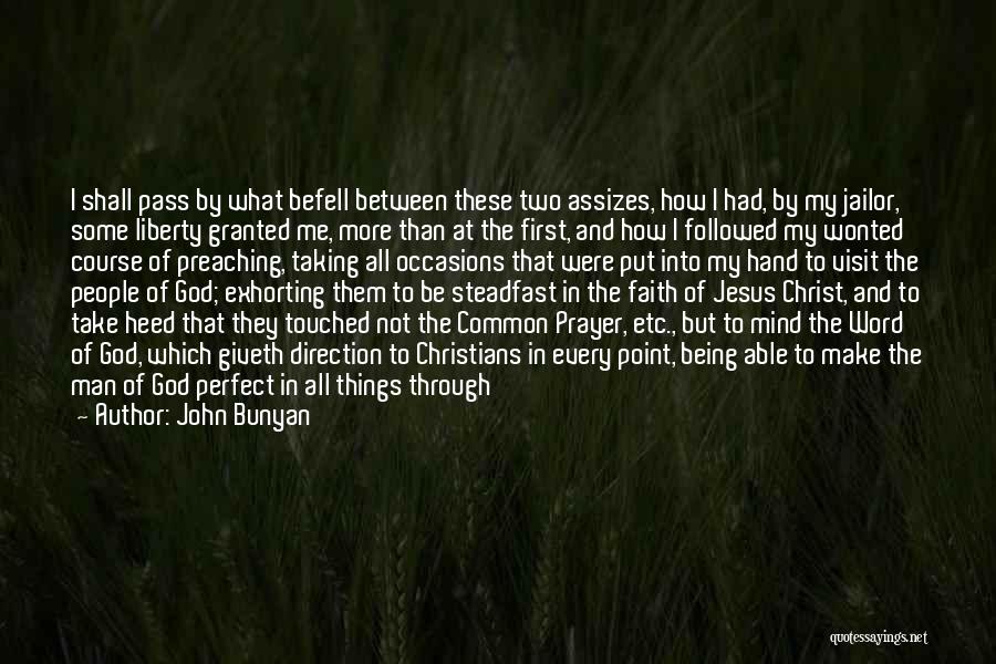 Being Not Perfect Quotes By John Bunyan