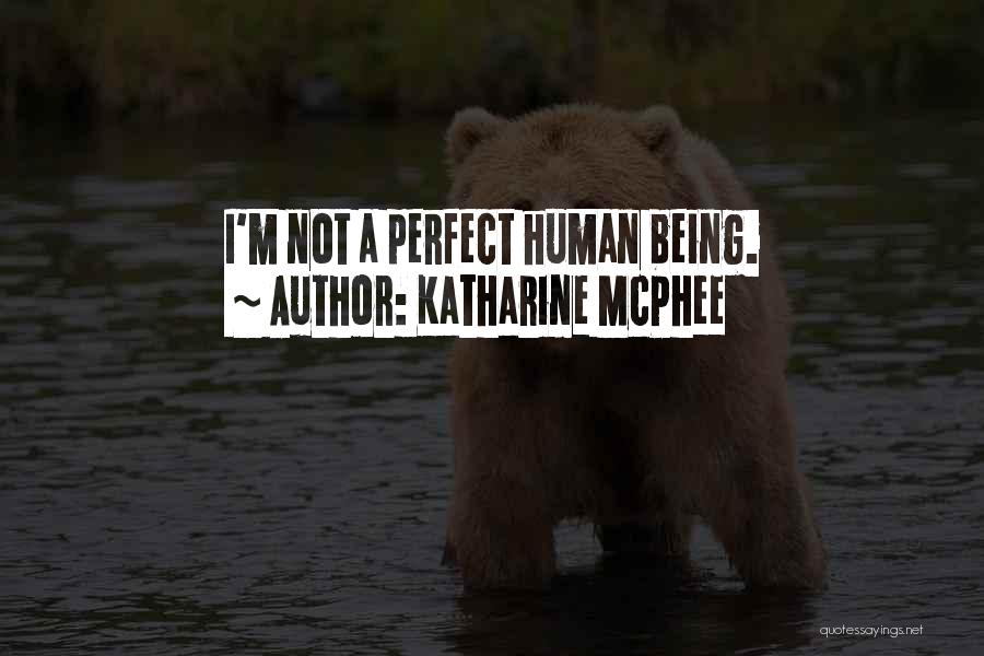 Being Not Perfect Quotes By Katharine McPhee