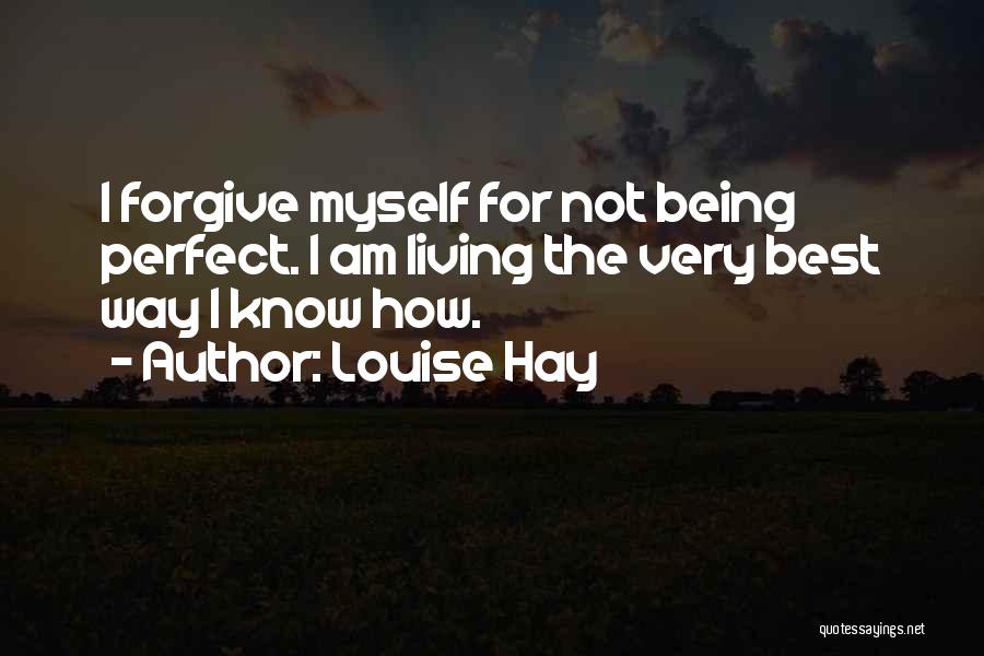 Being Not Perfect Quotes By Louise Hay